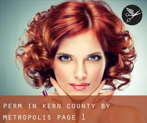 Perm in Kern County by metropolis - page 1