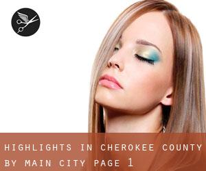 Highlights in Cherokee County by main city - page 1