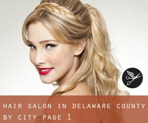Hair Salon in Delaware County by city - page 1