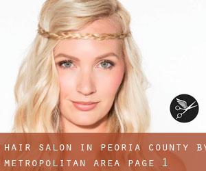 Hair Salon in Peoria County by metropolitan area - page 1