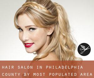 Hair Salon in Philadelphia County by most populated area - page 1