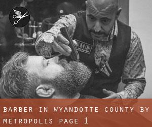 Barber in Wyandotte County by metropolis - page 1