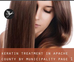 Keratin Treatment in Apache County by municipality - page 1