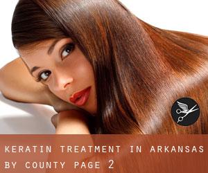 Keratin Treatment in Arkansas by County - page 2