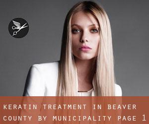 Keratin Treatment in Beaver County by municipality - page 1